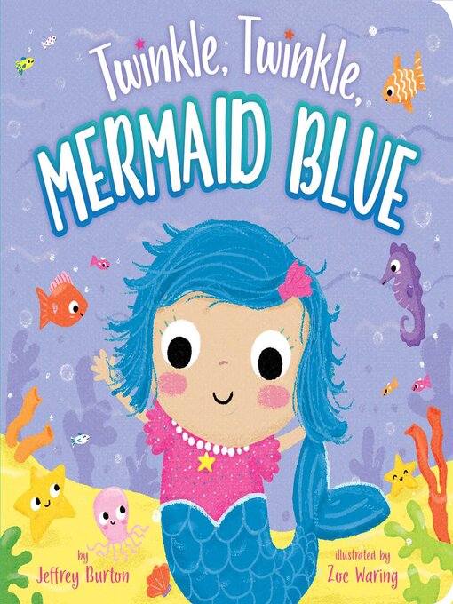 Title details for Twinkle, Twinkle, Mermaid Blue by Jeffrey Burton - Wait list